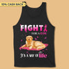 Fight For A Cure Breast Cancer Awareness Personalized Shirt