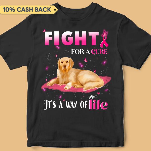 Fight For A Cure Breast Cancer Awareness Personalized Shirt