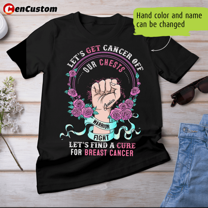 Let's Get Cancer Off Our Chests Breast Cancer Awareness Personalized Shirt