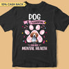 Dog Is Essential For My Mental Health Breast Cancer Awareness Personalized Shirt