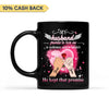 My Husband Promised to Love Me Breast Cancer Awareness Personalized Mug