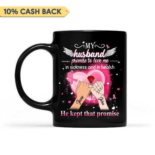 My Husband Promised to Love Me Breast Cancer Awareness Personalized Mug