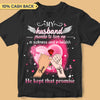 My Husband Promised to Love Me Breast Cancer Awareness Personalized Shirt