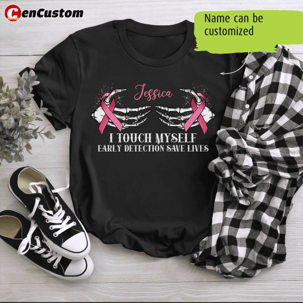 I Touch Myself Early Detection Save Lives Breast Cancer Awareness Personalized Shirt