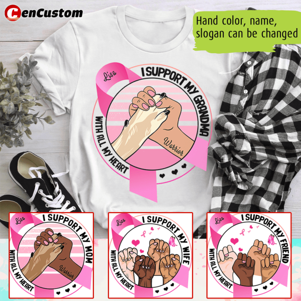 I Support With All My Heart Breast Cancer Awareness Personalized Shirt