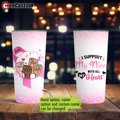 I Support With All My Heart Breast Cancer Awareness Personalized Tumbler