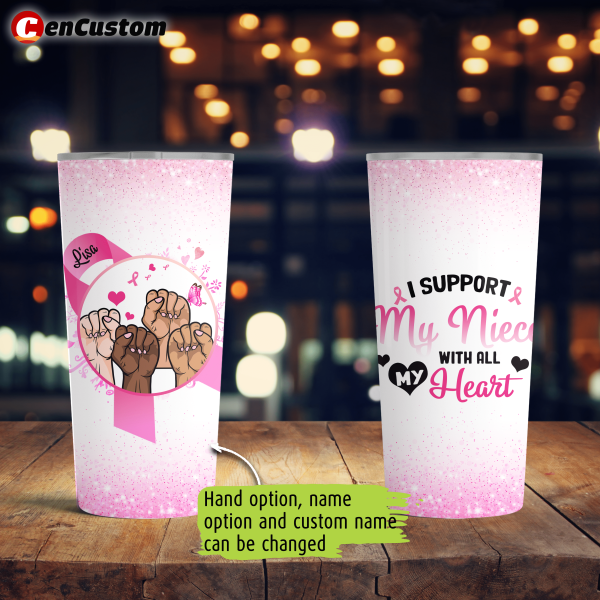 I Support With All My Heart Breast Cancer Awareness Personalized Tumbler