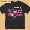 Rockin' Pink For My Mom Breast Cancer Awareness Personalized Shirt