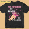 Nice Try Cancer Breast Cancer Awareness Personalized Shirt