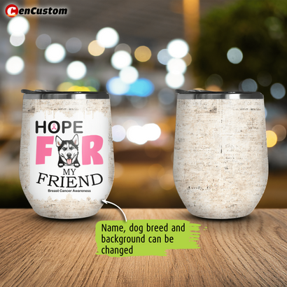 Hope For My Friend Breast Cancer Awareness Personalized Tumbler