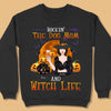 Rockin' The Dog Mom And Witch Life Halloween Personalized Shirt