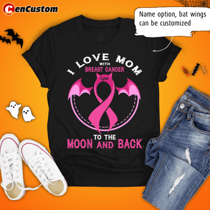 Love Breast Cancer Warrior To The Moon And Back Halloween Personalized Shirt