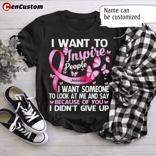 I Want To Inspire People Breast Cancer Awareness Personalized Shirt