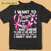 I Want To Inspire People Breast Cancer Awareness Personalized Shirt