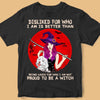 Proud To Be A Witch Halloween Personalized Shirt