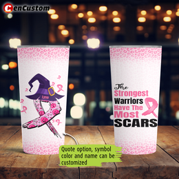 The Strongest Warriors Have The Most Scars Breast Cancer Awareness Halloween Personalized Tumbler