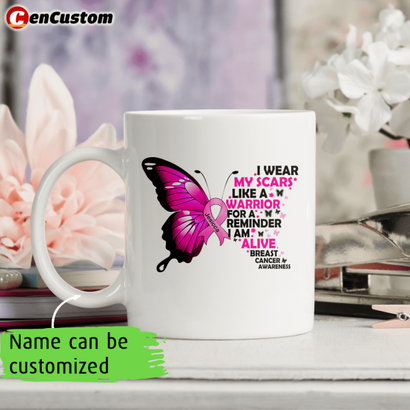 I Wear My Scars Like A Warrior Breast Cancer Awareness Personalized Mug