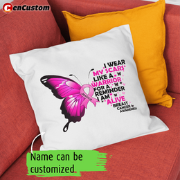 I Wear My Scars Like A Warrior Breast Cancer Awareness Personalized Pillow