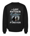 The love between a father & daughters is forever apparel