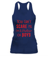 You Can't Scare Me Im A Mother Of Boys Tank