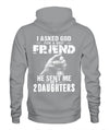 God Sent Me My 2 Daughters Apparel