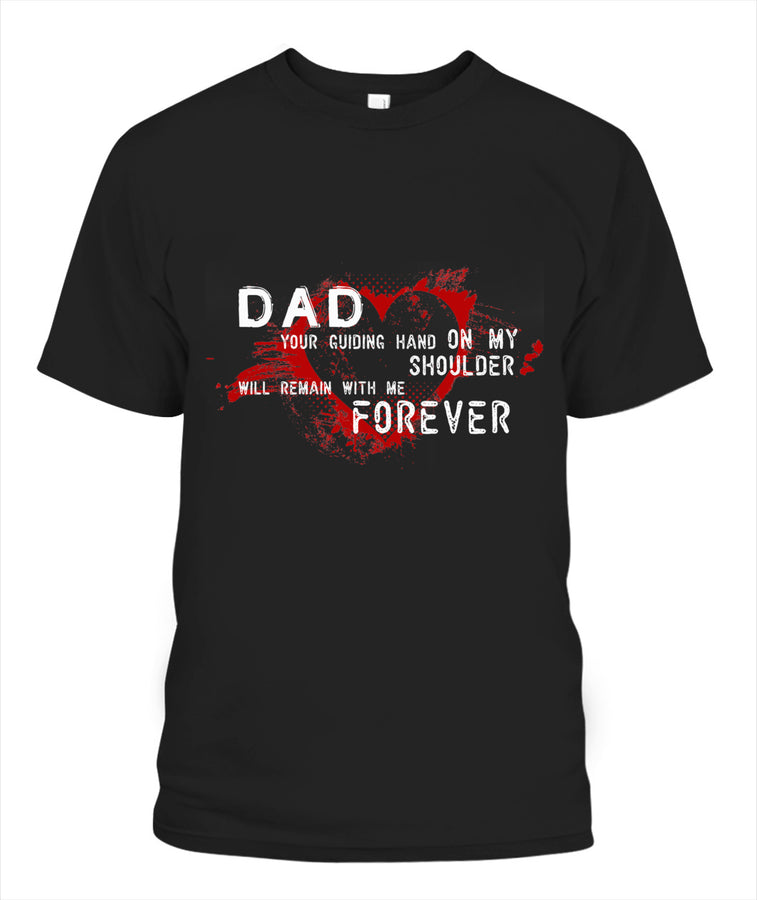 Dad Your Hand On My Shoulder Forever Apparel