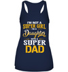 I'm Not A Super Girl, I'm A Daughter With A Super Dad T-Shirt