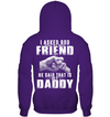 I Asked God Who My Best Friend Is, He Said That Is My Daddy Kid Apparel