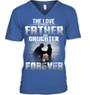 The Love Between A Father And Daughter Is Forever Frontside T-Shirt