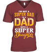I'm Not A Super Dad, I'm A Dad With A Super Daughter T-Shirt