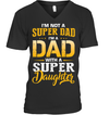 I'm Not A Super Dad, I'm A Dad With A Super Daughter T-Shirt