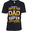 I'm Not A Super Dad, I'm A Dad With A Super Daughter T-Shirt