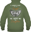 I Asked God For An Angel He Sent Me My Daughter Hoodie