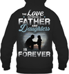 The Love Between A Father And Daughters Is Forever Hoodie
