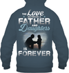 The Love Between A Father And Daughters Is Forever Hoodie