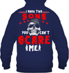 I Have 2 Sons You Can't Scare Me Hoodie