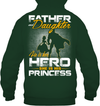 Father and Daughter - He is Her Hero - She is His Princess Hoodie