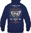 I Asked God For An Angel He Sent Me My Daughter Hoodie