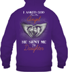 I Asked God For An Angel He Sent Me My Daughter Hoodie
