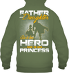 Father and Daughter - He is Her Hero - She is His Princess Hoodie