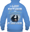 The Love Between A Father And Daughters Is Forever Hoodie