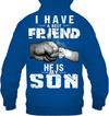 I Have A Best Friend, He Is My Son Hoodie