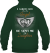 I Asked God For An Angel He Sent Me My Daughter Hoodie
