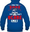 I Have 2 Sons You Can't Scare Me Hoodie