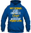 My Sons Are Totally My Most Favorite Guys Hoodie