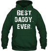 Best Daddy Ever Hoodie