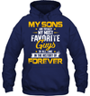 My Sons Are Totally My Most Favorite Guys Hoodie