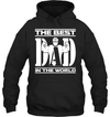 The Best Dad In The World Hoodie