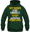 My Sons Are Totally My Most Favorite Guys Hoodie