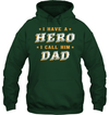 I Have A Hero, I Call Him Dad Hoodie